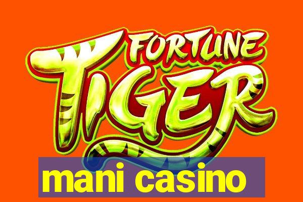 mani casino