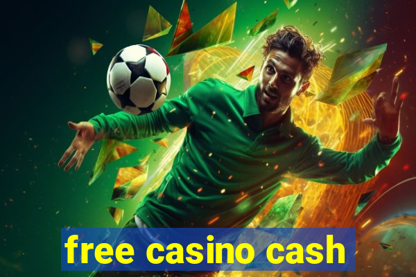 free casino cash