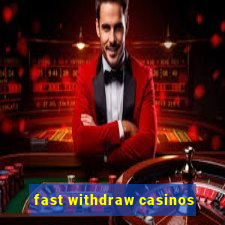 fast withdraw casinos