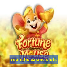 realistic casino slots