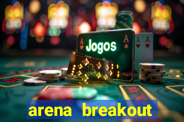 arena breakout infinite como jogar