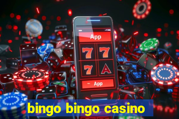 bingo bingo casino