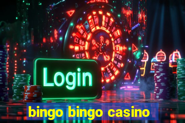 bingo bingo casino