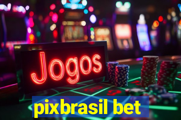 pixbrasil bet