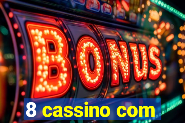 8 cassino com