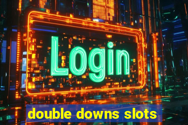 double downs slots