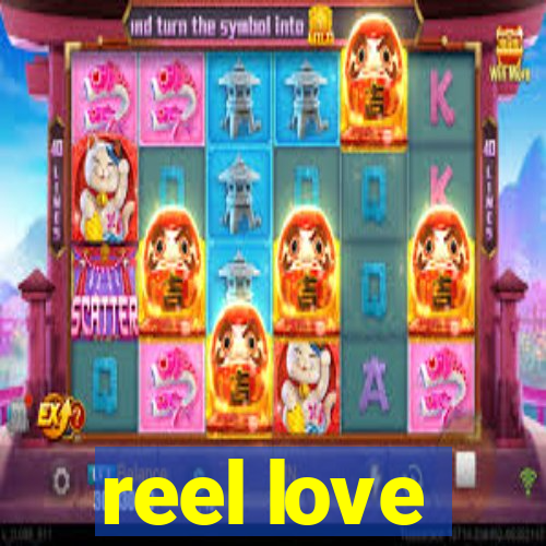 reel love