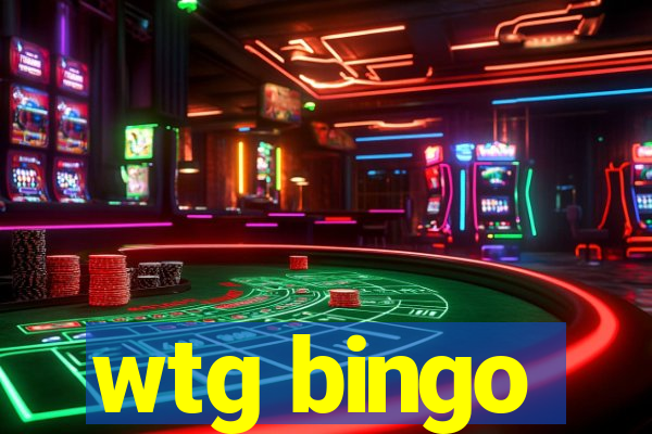 wtg bingo