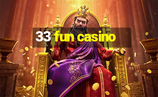 33 fun casino