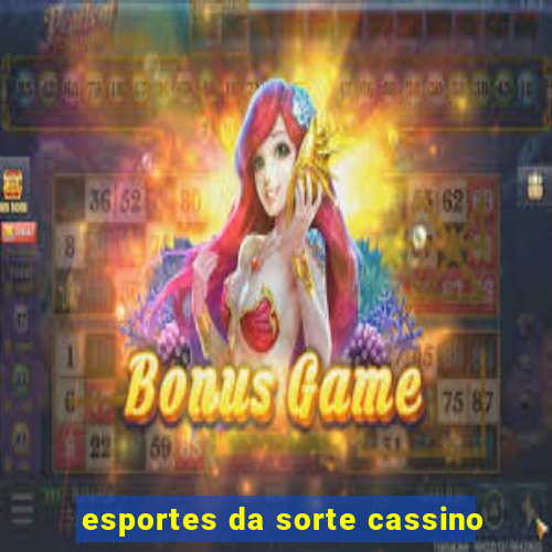 esportes da sorte cassino