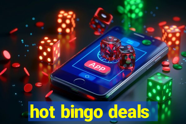 hot bingo deals