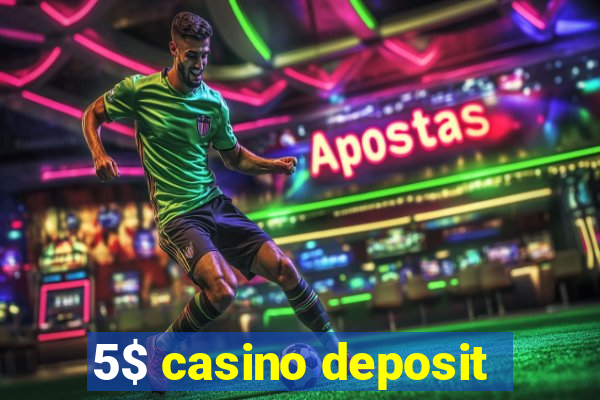 5$ casino deposit