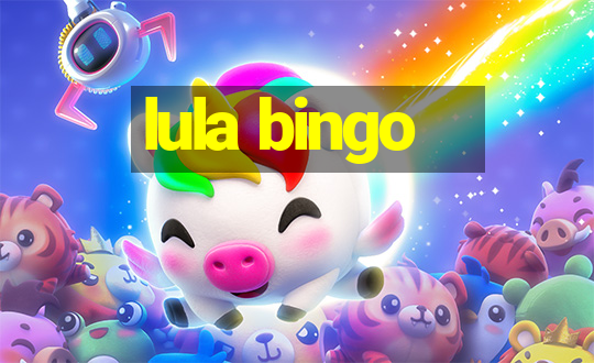 lula bingo