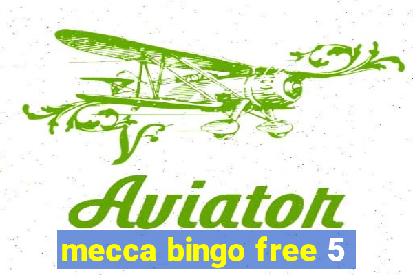 mecca bingo free 5