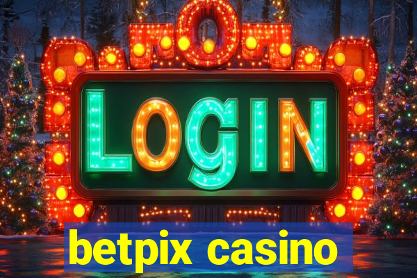 betpix casino