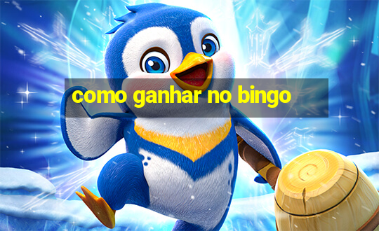 como ganhar no bingo