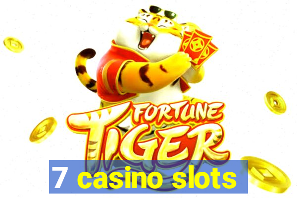 7 casino slots