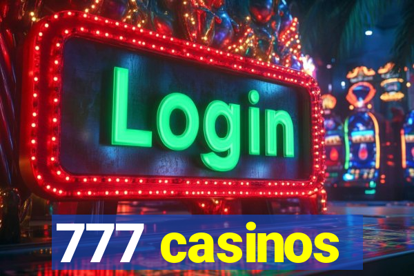 777 casinos