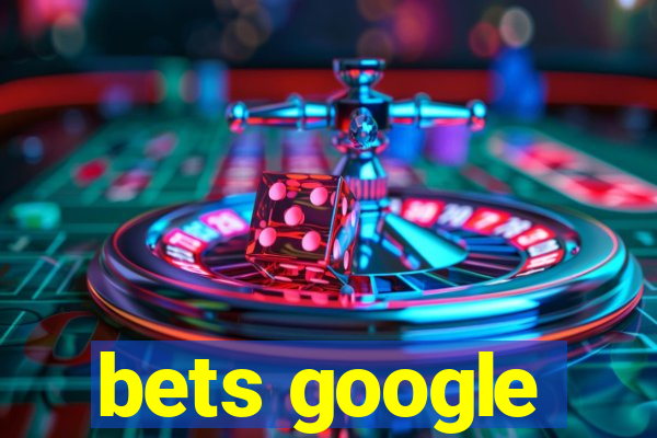 bets google