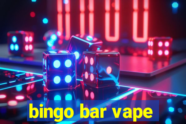 bingo bar vape