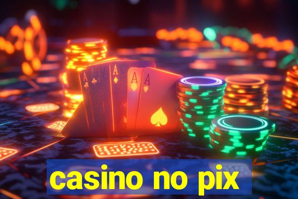 casino no pix