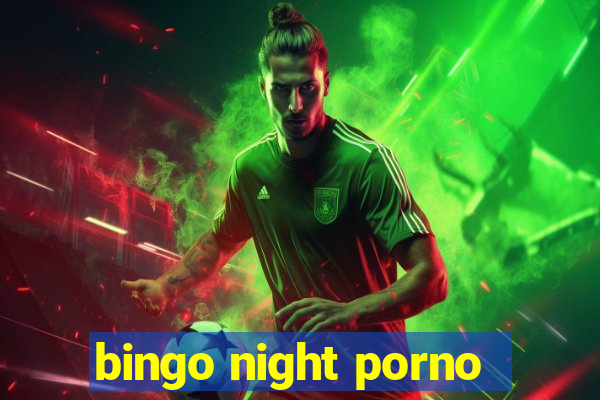 bingo night porno