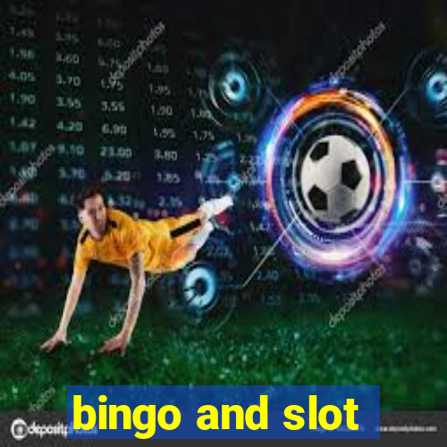 bingo and slot