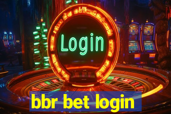 bbr bet login