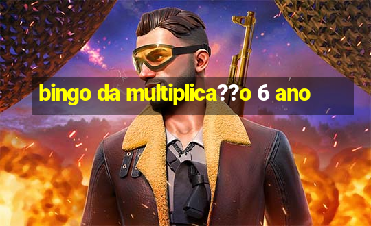 bingo da multiplica??o 6 ano