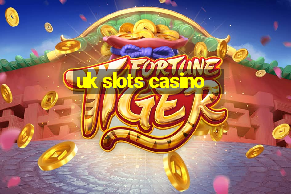 uk slots casino