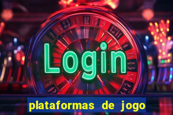 plataformas de jogo do tigrinho