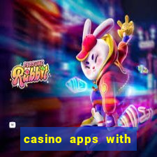 casino apps with real money