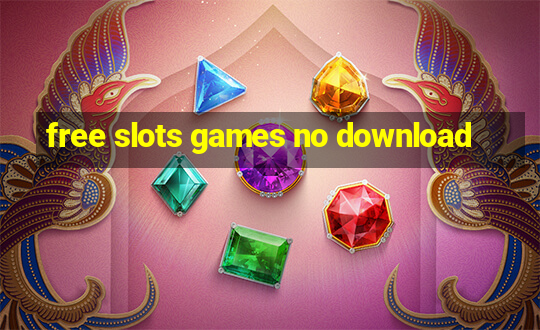 free slots games no download