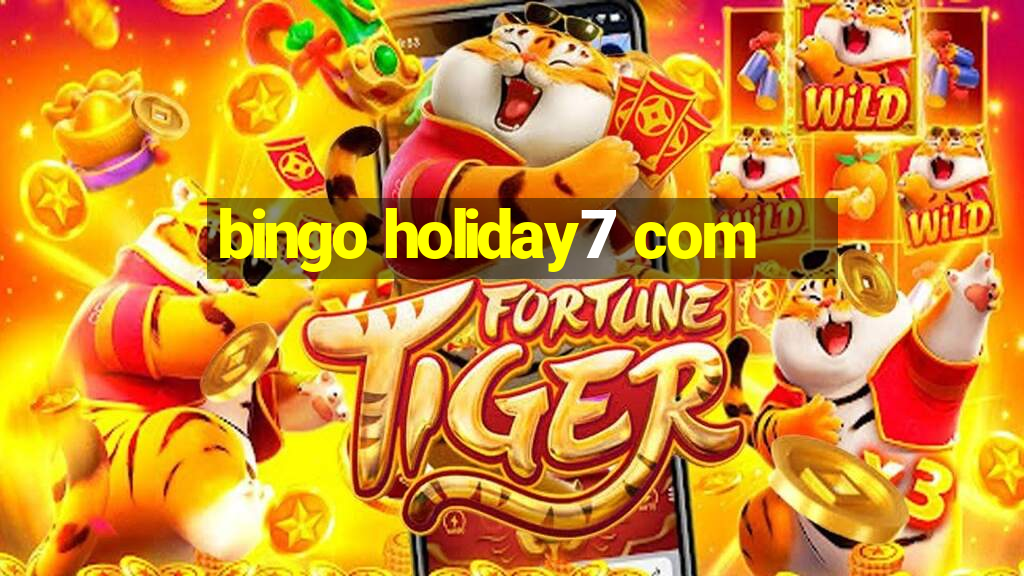 bingo holiday7 com