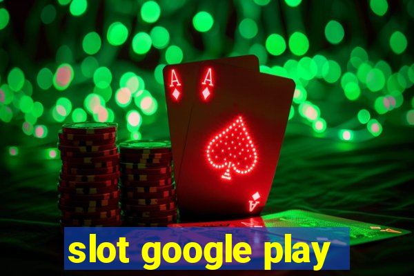 slot google play