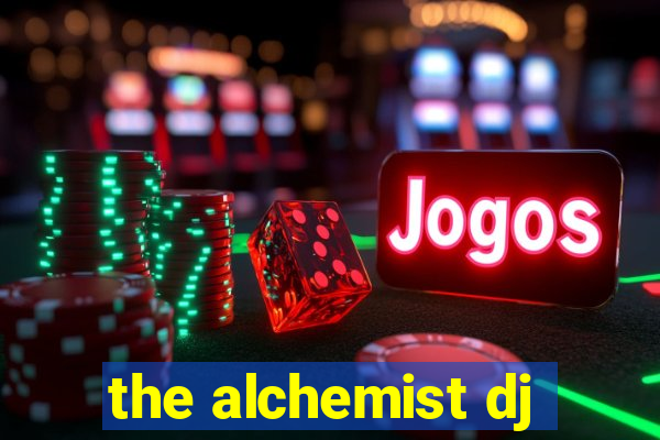 the alchemist dj