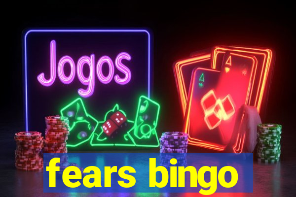 fears bingo