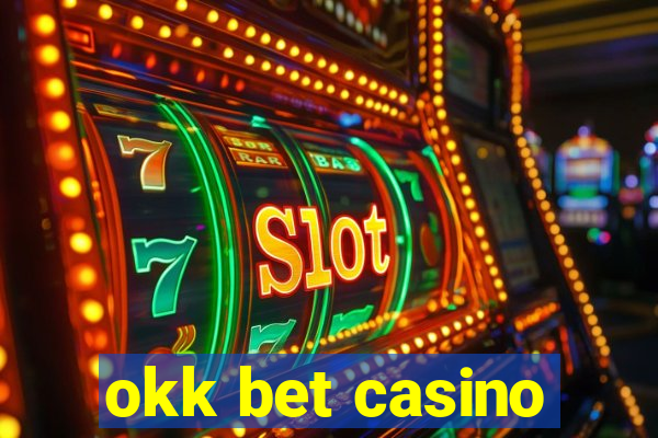 okk bet casino