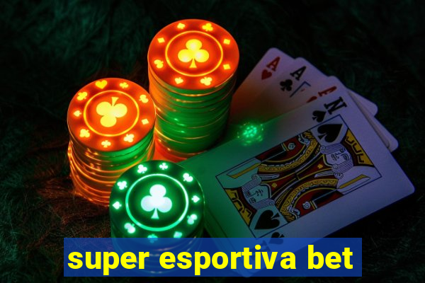 super esportiva bet