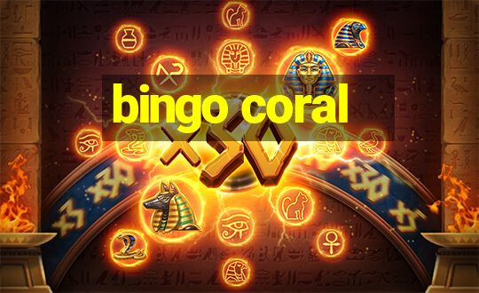 bingo coral