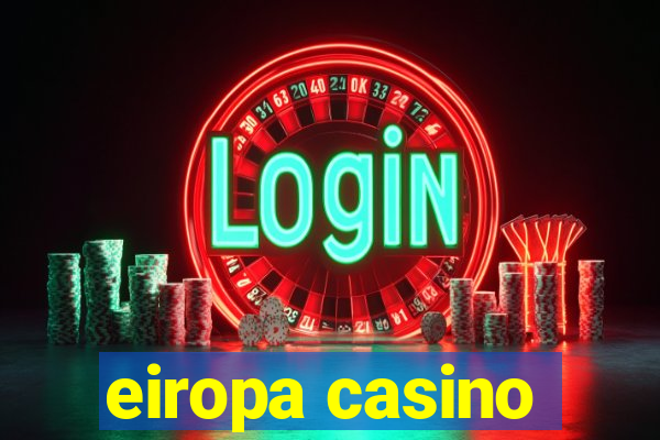 eiropa casino