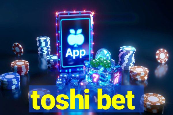 toshi bet