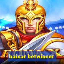 baixar betwinner