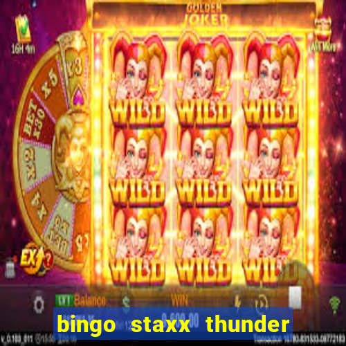 bingo staxx thunder power slot free play