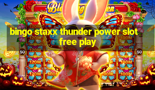 bingo staxx thunder power slot free play