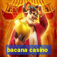 bacana casino