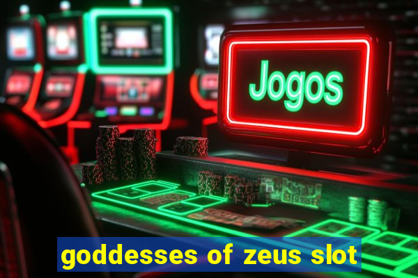 goddesses of zeus slot