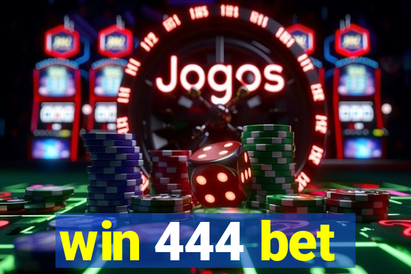 win 444 bet