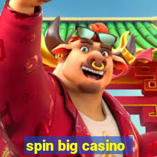 spin big casino