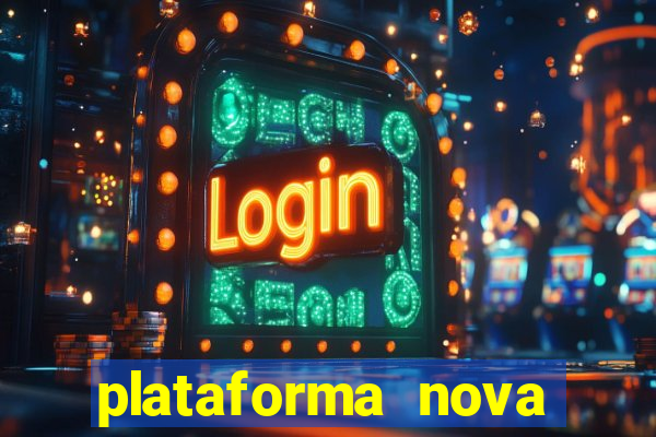 plataforma nova pagando cassino